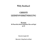 Christi Leidensverkundigung op. 65 (1942) -Allgenugsam Wesen, das ich hab erlesen - Von der Zeit an