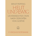 Heut und ewig. Liederkreis nach Gedichten von Johann Wolfgang von Goethe, Heft 4: Venezianische Epig