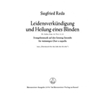 Leidensverkundigung und Heilung eines Blinden. Er nahm aber zu sich die Zwolf - Sehet, wir gehen hin