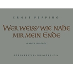 Wer weiS, wie nahe mir mein Ende (1953) -Partita-