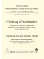Christ lay in grim death's prison -Easter Cantata-