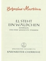 Ej, steht ein Waldchen -Madrigal II nach einem mahrischen Volkslied (deutsche Übertragung)-