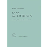 Kana - Auferstehung (1964) -2 Gesange auf Gedichte von Herbert Meier-