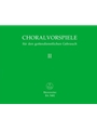 Choralvorspiele fur den gottesdienstlichen Gebrauch, Band II