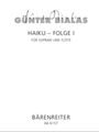 Haiku-Folge 1 fur Sopran und Flote (1972) -8 Texte verschiedener japanischer Haiku-Dichter des 18. u