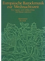 Europaische Barockmusik zur Weihnachtszeit - Neun Kompositionen fur recorder und Basso continuo-