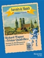 Souvenirs de Munich -5 Tristan-Quadrillen nach Richard Wagner: Pantalon - Ete - Poule - Pastourelle