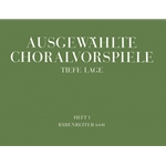 Ausgewahlte Choralvorspiele in tiefer Lage, Band 1