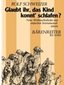 Glaubt ihr, das Kind konnt' schlafen? -Weihnachtslieder fur Familie, Schule und Kirche. (Gitarre, Ta