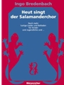 Heut singt der Salamanderchor -Noch mehr lustige Lieder fur Kinder und Jugendliche-