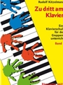 Zu dritt am Klavier, Band 1 -Klavierschule fur den Gruppenunterricht-