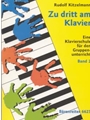 Zu dritt am Klavier, Band 2 -Klavierschule fur den Gruppenunterricht-