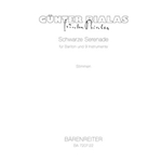 Schwarze Serenade fur Bariton und 9 Instrumente (1989)