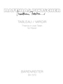 Tableau / Miroir (1992) -Threnos in zwei Teilen fur Klavier-