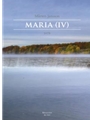 Maria (IV) -Here is Thy Heaven-