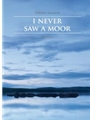 I Never Saw a Moor