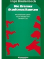 Die Bremer Stadtmusikanten -Musikalische Szene fur einstimmigen Kinderchor (oder Singstimme) und Kla