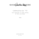 Liederzyklus nach Gedichten von Peter Hartling fur Tenor und Klavier op. 113 (1993)