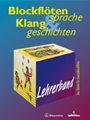 Blockflotesprache und Klanggeschichten. Lehrerband -SopranBlockfloteschule fur junge Leute ab 6 Jahr