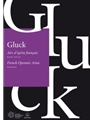 Gluck - French Operatic Arias