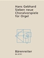 seven neue Choralvorspiele fur Orgel