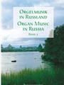 Organ Music In Russia  Volume 2