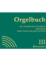 Orgelbuch zum Evangelischen Gesangbuch. Regionalteil Baden, ElsaS, Lothringen und Pfalz (Nr. 541-692