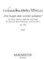 "Ihre Augen aber wurden aufgetan" fur Tenor, Bariton, Bass soli und Orgel (8. Satz aus dem Oratorium