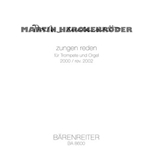 zungen reden fur Trompete und Orgel (2000/2002)