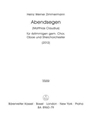 Abendsegen for four-Part Mixed Choir, Oboe and String Orchestra (2012)