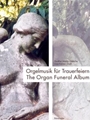 Organ Funeral Album