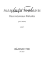 Deux nouveaux Preludes pour Piano (2006)