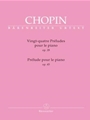 Vingt-quatre Preludes op. 28 / Prelude op. 45 for Piano