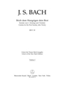 Break with hungry men thy bread BWV 39 -Cantata for the first sunday after Trinity-