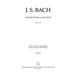 Praise thou the Lord, o my spirit -Cantata for soloists, choir and Orchestra- (Urtext of the New Bac
