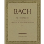 Wo gehest du hin? BWV 166 -Cantata for the 4th Sunday after Easter-