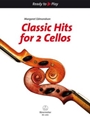 Classic Hits For 2 Cellos