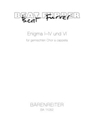 Enigma I-IV und VI fur Mixed Choir a cappella (2006-2013)