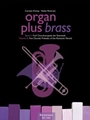 organ plus brass, Volume II: funf Chorale Preludes of the Romantic Period (Original works and arrang