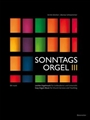 Sonntagsorgel Volume III