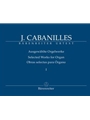 Selected Works for Organ Vol. 1