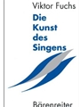 Die Kunst des Singens -Musizieren mit der eigenen Stimme-