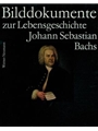 Bilddokumente zur LebensGeschichte Johann Sebastian Bachs -Bach-Dokumente, Band 4-