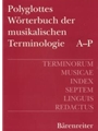 Polyglottes Worterbuch der musikalischen Terminologie -Deutsch, Englisch, Franzosisch, Italienisch,
