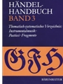 Handel-Handbuch Band 3 -Thematisch-systematisches Verzeichnis (HWV): Instrumentalmusik - Pasticci un