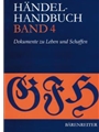 Handel-Handbuch Band 4 -Thematisch-systematisches Verzeichnis (HWV): Dokumente zu Leben und Schaffen