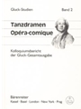 Tanzdramen / Opera-comique -Kolloquiumsbericht der Gluck-complete edition-