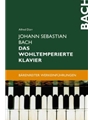Johann Sebastian Bach. Das Wohltemperierte Klavier