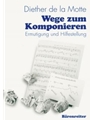 Wege zum Komponieren -Ermutigung und Hilfestellung-