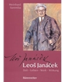 Leos Janacek -Zeit - Leben - Werk - Wirkung-